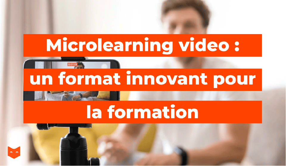 Microlearning video : un format innovant pour la formation
